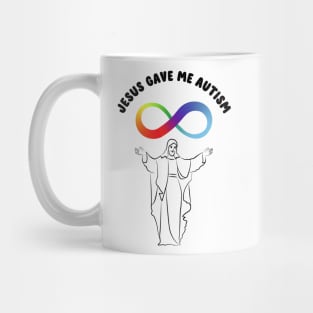 jesus gave me autism Mug